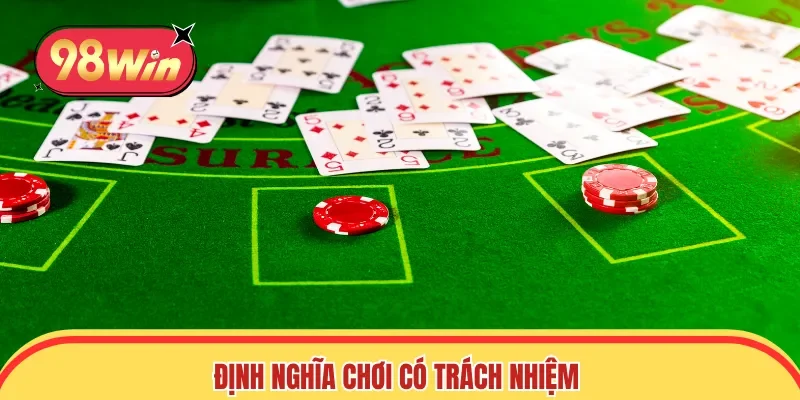 Định nghĩa chơi có trách nhiệm